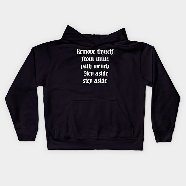 Ye Olde Lyrics - Move, Get Out The Way Kids Hoodie by Jendrak